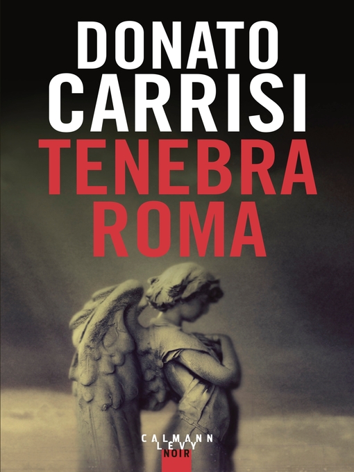 Title details for Tenebra Roma by Donato Carrisi - Available